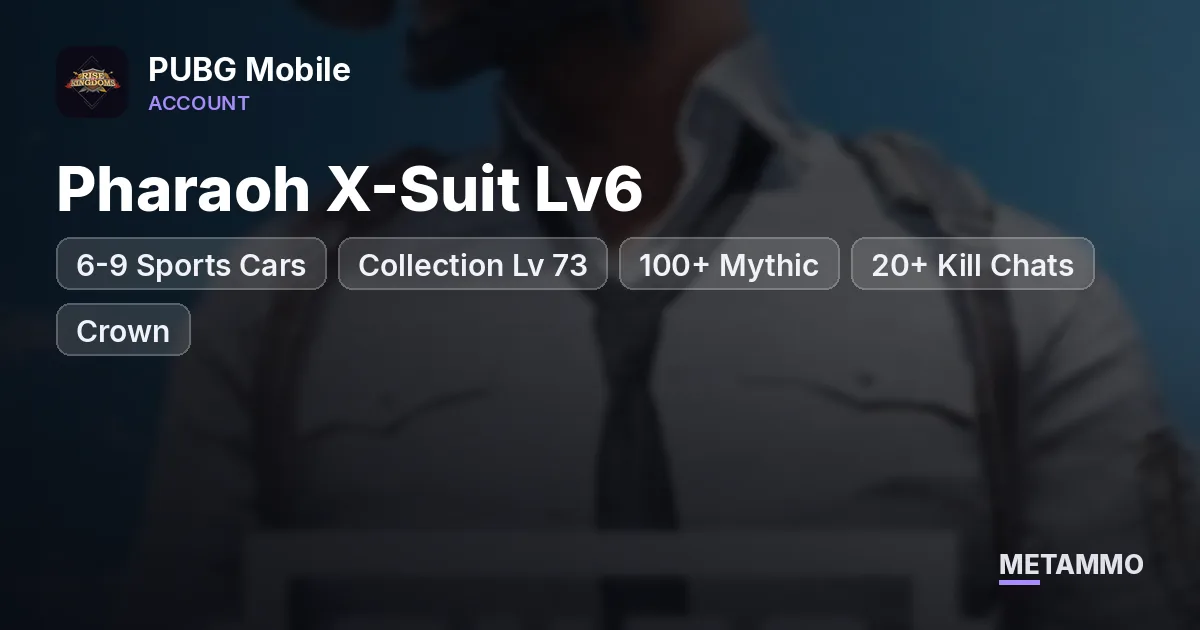 Pharaoh X-Suit Lv6 | 6-9 Sports Cars | Collection Lv 73 | 100+ Mythic | 20+ Kill Chats | Crown - PUBG Mobile account summary