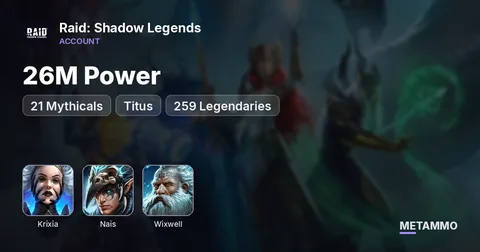 26M Power | 21 Mythicals | Krixia, Galleus, Nais | Titus + Wixwell | 259 Legendaries