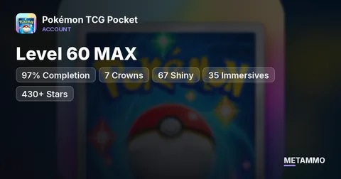 Level 60 MAX | 97% Completion | 7 Crowns | 67 Shiny | 35 Immersives | 430+ Stars | 14.5K Cards | Promo A+B