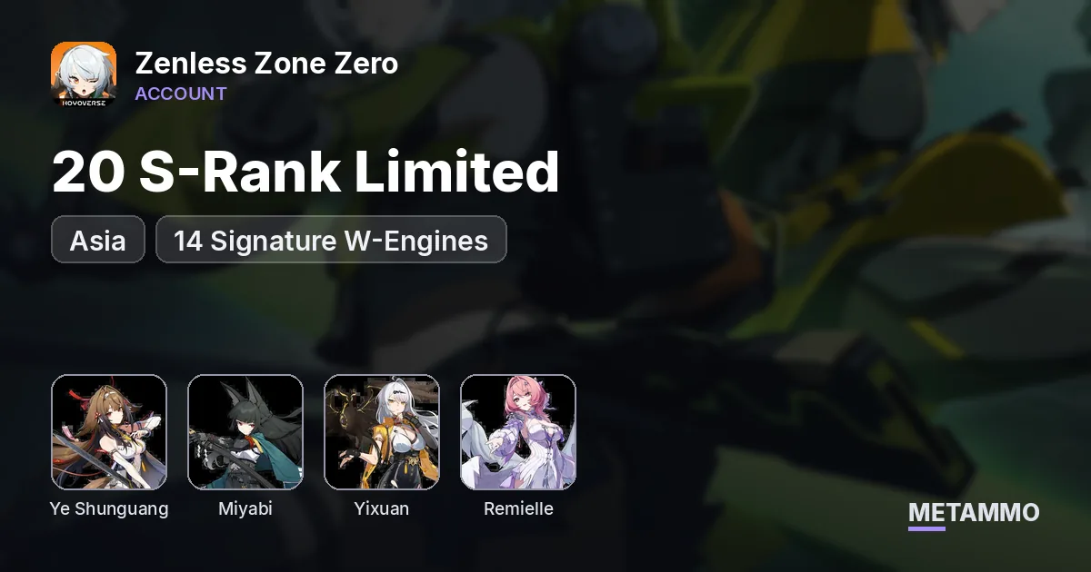Asia | 20 S-Rank Limited + 14 Signature W-Engines | Ye Shunguang M4 | Miyabi | Yi Xuan | Remielle - Zenless Zone Zero account summary