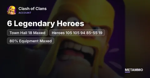 Town Hall 18 Maxed | Heroes 105 105 94 85-55 19 | 80% Equipment Maxed | 6 Legendary Heroes