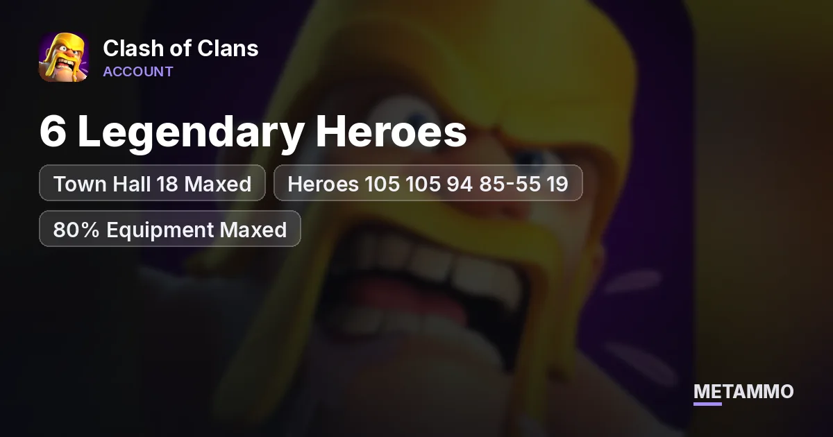 Town Hall 18 Maxed | Heroes 105 105 94 85-55 19 | 80% Equipment Maxed | 6 Legendary Heroes - Clash of Clans account summary