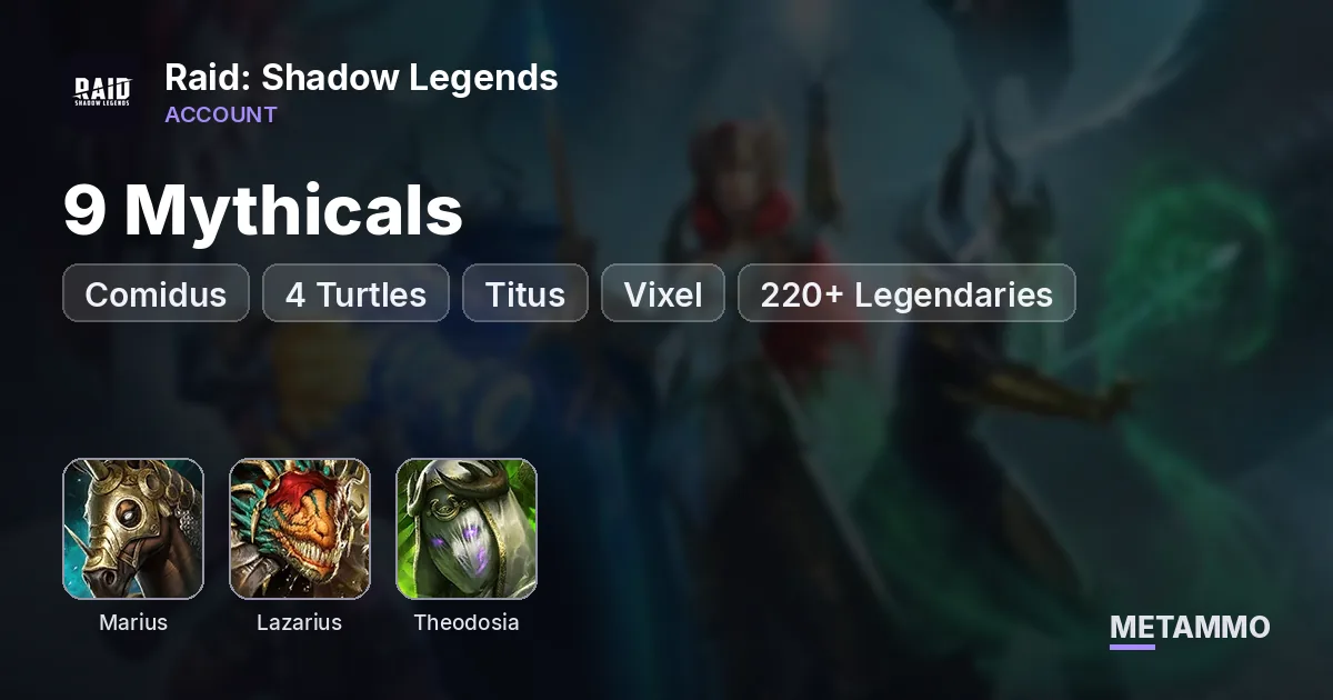 9 Mythicals | Marius | Lazarius | Comidus | Theodosia | 4 Turtles | Titus + Vixel | 220+ Legendaries - Raid: Shadow Legends account summary