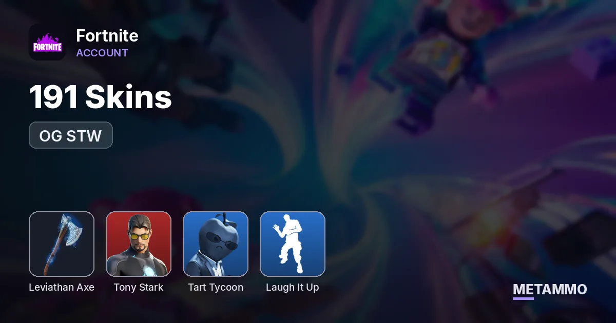 191 Skins | OG STW | Leviathan Axe | Tony Stark | Tart Tycoon | Laugh It Up - Fortnite account summary