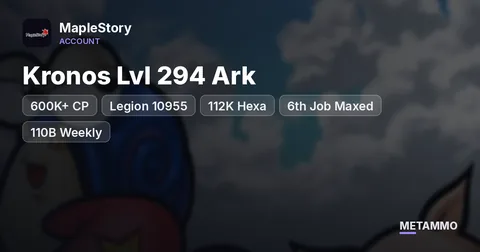 Kronos Lvl 294 Ark | 600K+ CP | Legion 10955 | 112K Hexa | 6th Job Maxed | 110B Weekly | 4 Vac Pets