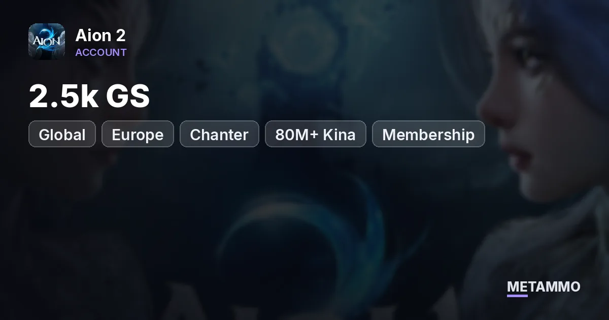 Chanter | 2.5k GS | 80M+ Kina | Membership | Battle Pass | Global EU Nathara Elyos - Aion 2 account summary