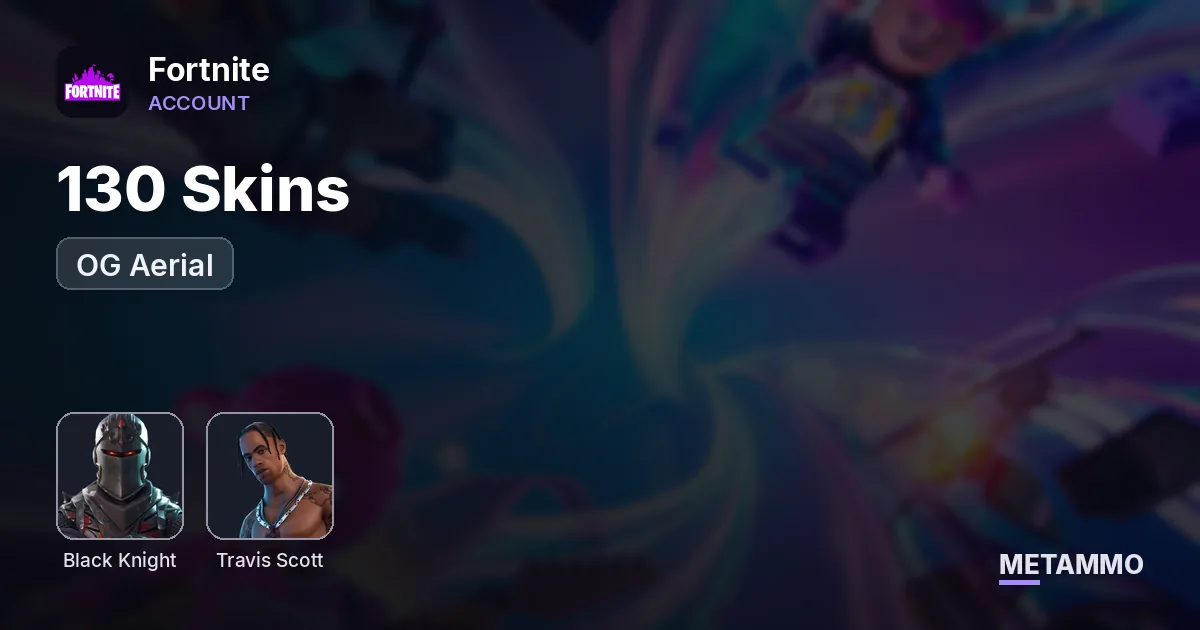 130 Skins + OG Aerial + Black Knight + Travis Scott - Fortnite account summary