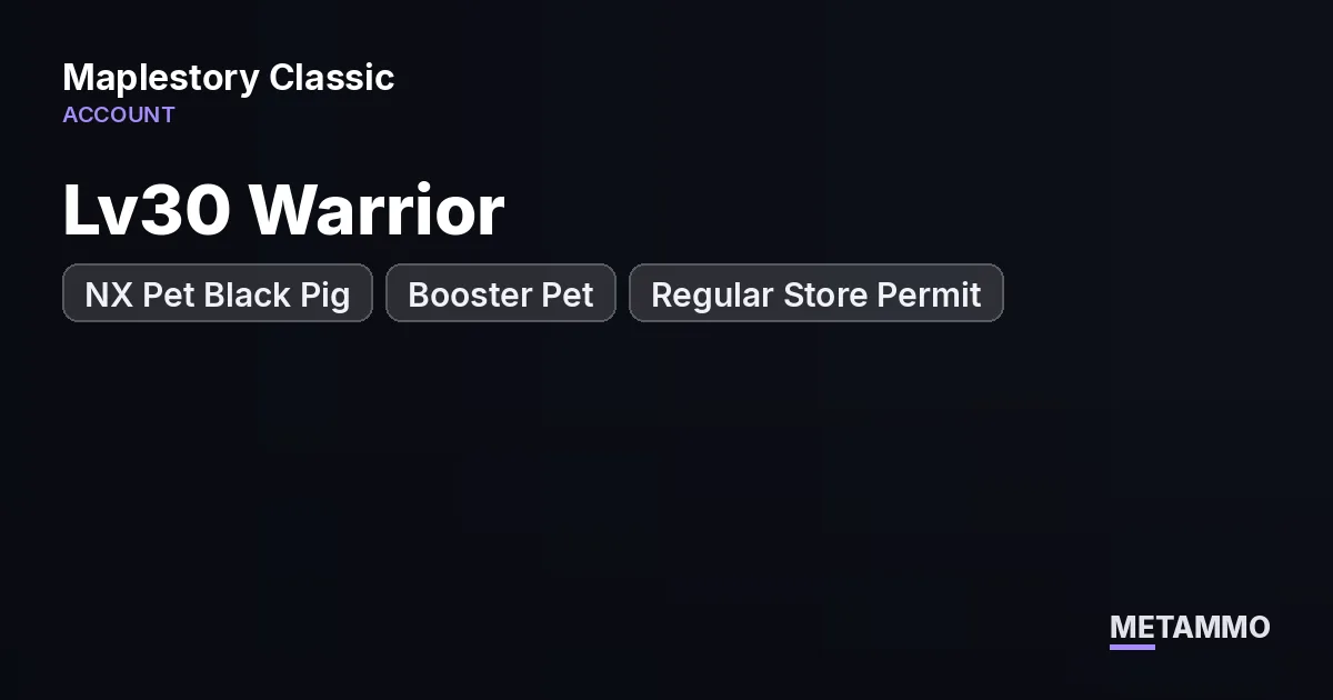 Lv30 Warrior | NX Pet Black Pig | Booster Pet | Regular Store Permit - MapleStory Classic World account summary