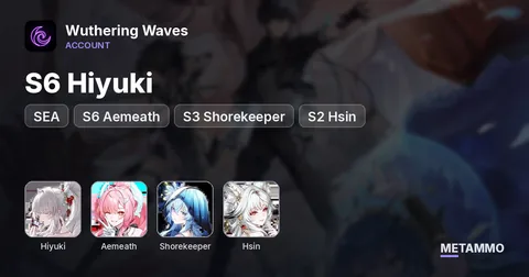 SEA | S6 Hiyuki | S6 Aemeath | S3 Shorekeeper | S2 Hsin