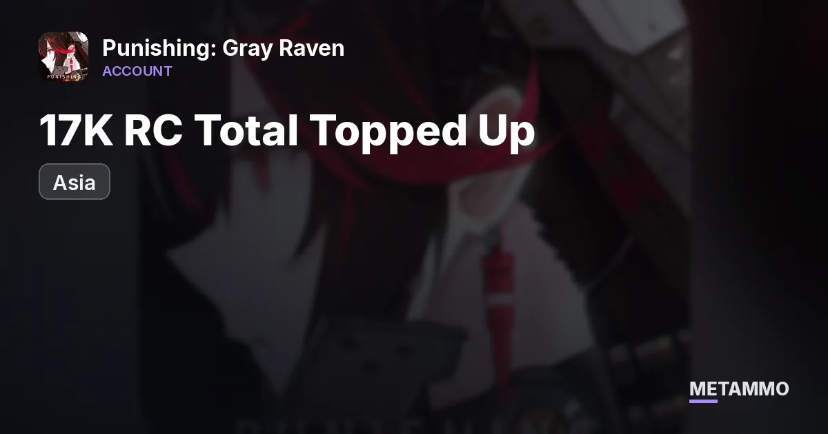Asia Server | 17K RC Total Topped Up | All Meta SSS Characters Except Selena and Vero - Punishing: Gray Raven account summary