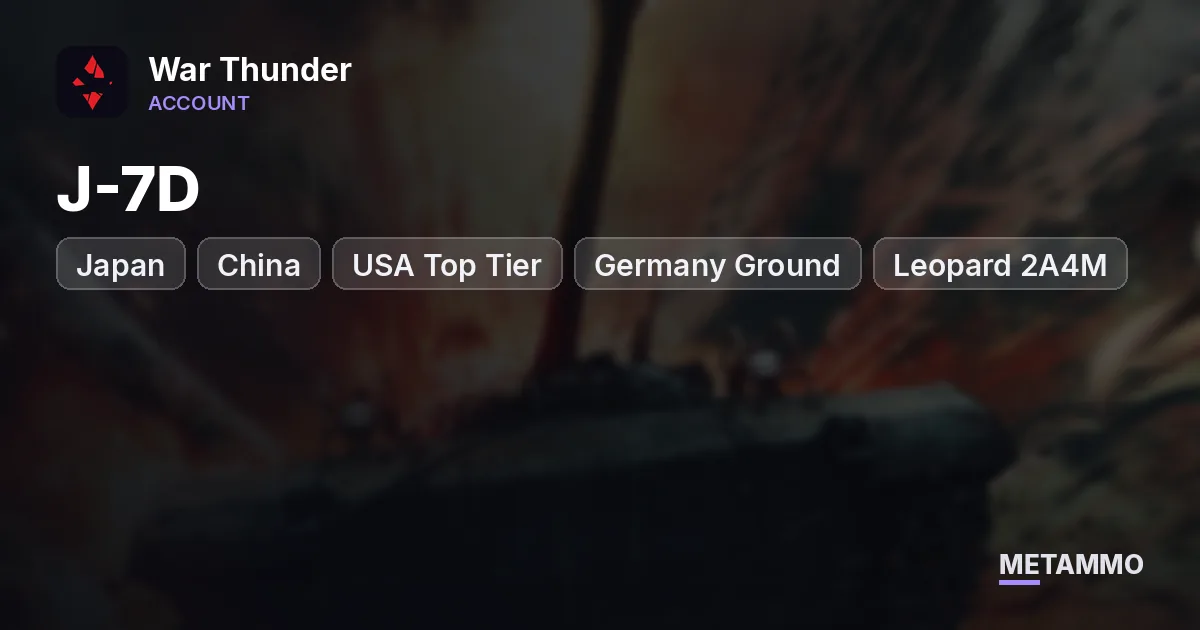 Japan + China + USA Top Tier + Germany Ground | J-7D, Leopard 2A4M, Wyvern S4, A6M5 ko, Mirage 2000C-S4 - War Thunder account summary