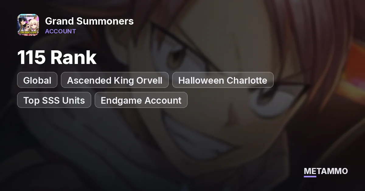 Ascended King Orvell | 115 Rank | Halloween Charlotte | Top SSS Units | Endgame Global Account - Grand Summoners account summary