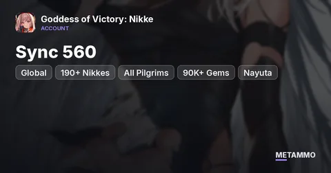 Global | Sync 560+ | 190+ Nikkes | All Pilgrims | 90K+ Gems | Nayuta + Rapi RH Roulette Skins