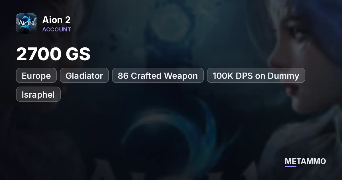 Gladiator | 2700 GS | 86 Crafted Weapon | 100K DPS on Dummy | EU Israphel - Aion 2 account summary