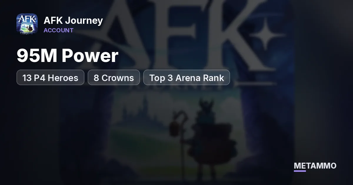 95M Power | 13 P4 Heroes | 8 Crowns | Top 3 Arena Rank - AFK Journey account summary