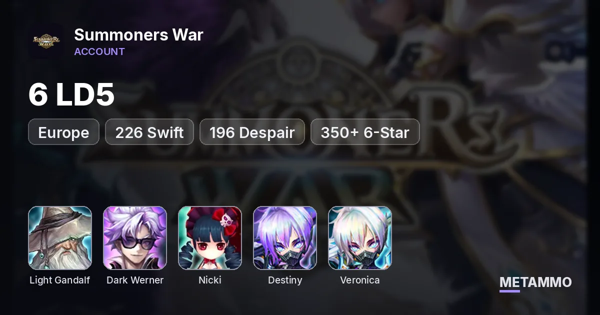 EU | 6 LD | Light Gandalf, Dark Werner, Nicki, Destiny, Veronica | +226 Swift | +196 Despair | 350+ 6-Star - Summoners War account summary