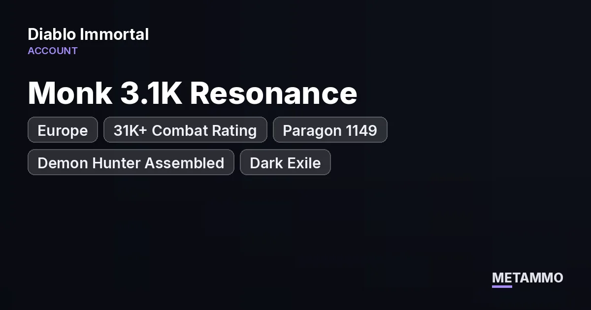 Monk 3.1K Resonance | 31K+ Combat Rating | Paragon 1149 | Demon Hunter Assembled | EU Dark Exile - Diablo Immortal account summary