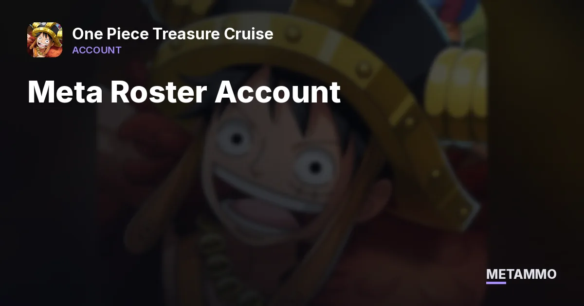 Meta Roster Account - One Piece Treasure Cruise account summary