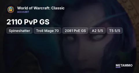 Spineshatter - Troll Mage 70 ■ 2110 PvP GS ■ 2081 PvE GS ■ A2 5/5 ■ T5 5/5 ■ Tailor 375 ■ Mining 375