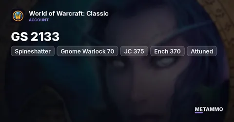 Spineshatter - Gnome Warlock 70 ■ GS 2133 ■ JC 375 ■ Ench 370 ■ Attuned ■ + Rogue 1877 GS