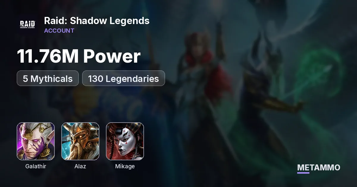 11.76M Power | 5 Mythicals | Galathir, Alaz, Mikage | 130 Legendaries - Raid: Shadow Legends account summary