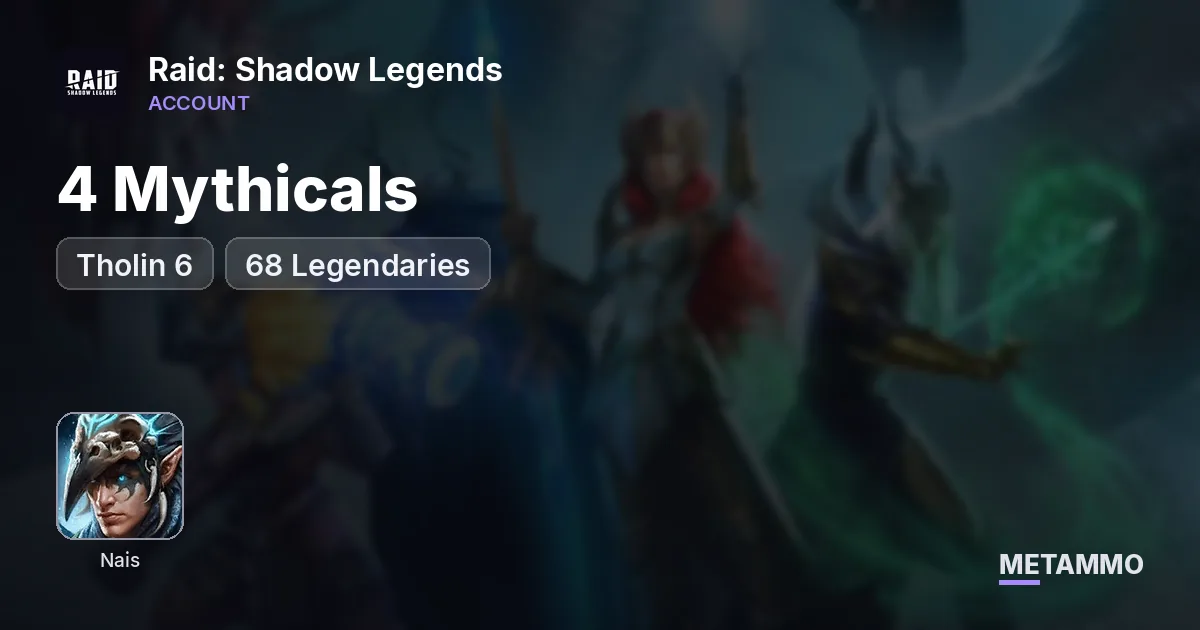 4 Mythicals | Nais | Tholin 6* | 68 Legendaries - Raid: Shadow Legends account summary