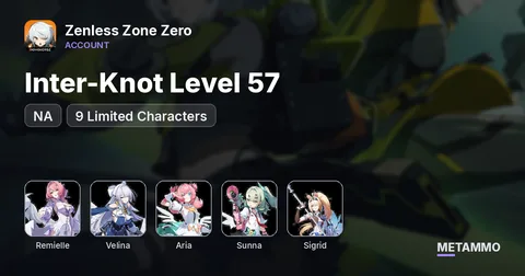 NA | Inter-Knot Level 57 | 9 Limited Characters | Remielle, Velina, Aria, Sunna, Sigrid