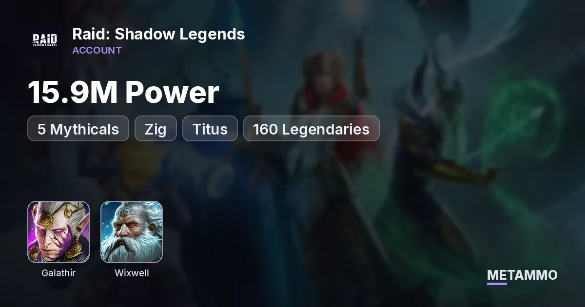 15.9M Power | 5 Mythicals | Galathir, Zig | Titus + Wixwell | 160 Legendaries - Raid: Shadow Legends account summary