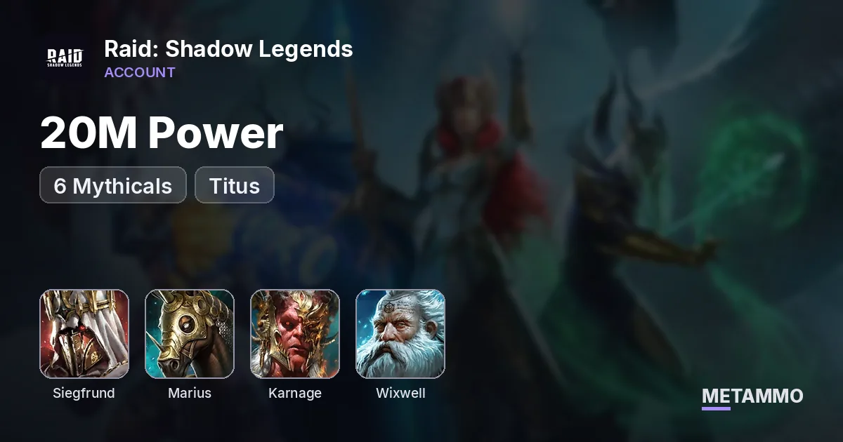 20M Power | 6 Mythicals | Siegfrund, Marius, Karnage | Titus + Wixwell - Raid: Shadow Legends account summary