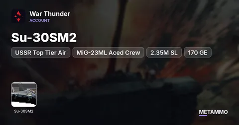 USSR Top Tier Air | Su-30SM2 | MiG-23ML Aced Crew | 2.35M SL | 170 GE