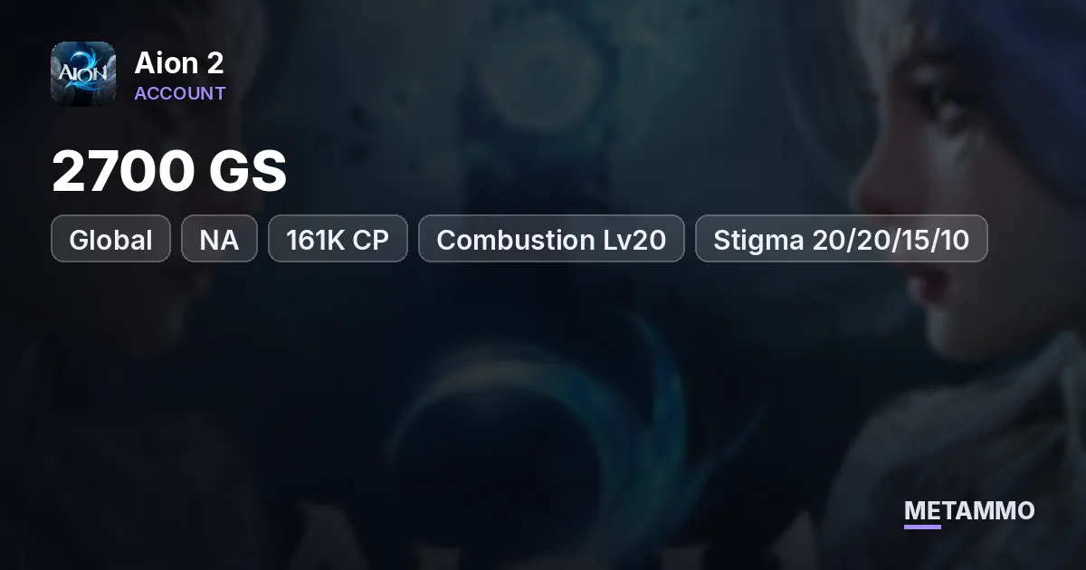 Spiritmaster | 2700 GS | 161K CP | Combustion Lv20 | Stigma 20/20/15/10 | Global NA East Israphel Asmodian - Aion 2 account summary