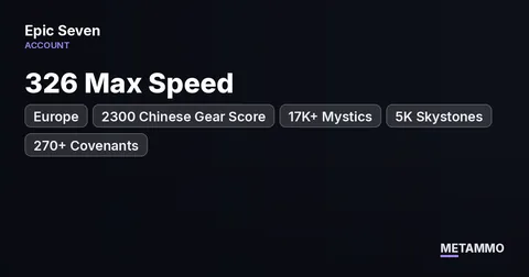 Europe Server | 326 Max Speed | 2300 Chinese Gear Score | 17K+ Mystics | 5K Skystones | 270+ Covenants