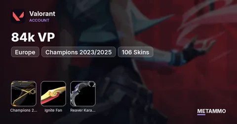 [EU] Champions 2023/2025 | Ignite Fan | Reaver Karambit | 84k VP | 106 Skins