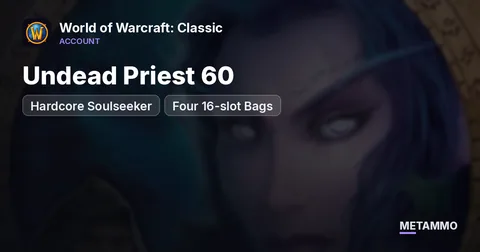Hardcore Soulseeker - Undead Priest 60 ■ Four 16-slot Bags