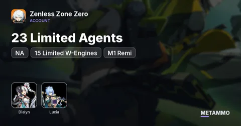NA | 23 Limited Agents | 15 Limited W-Engines | M1 Remi, Dialyn, Lucia, Astra