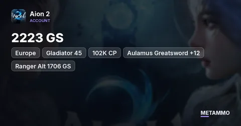 Gladiator 45 | 2223 GS | 102K CP | Aulamus Greatsword +12 | Ranger Alt 1706 GS | 15M Kina | EU Hadala Asmodian