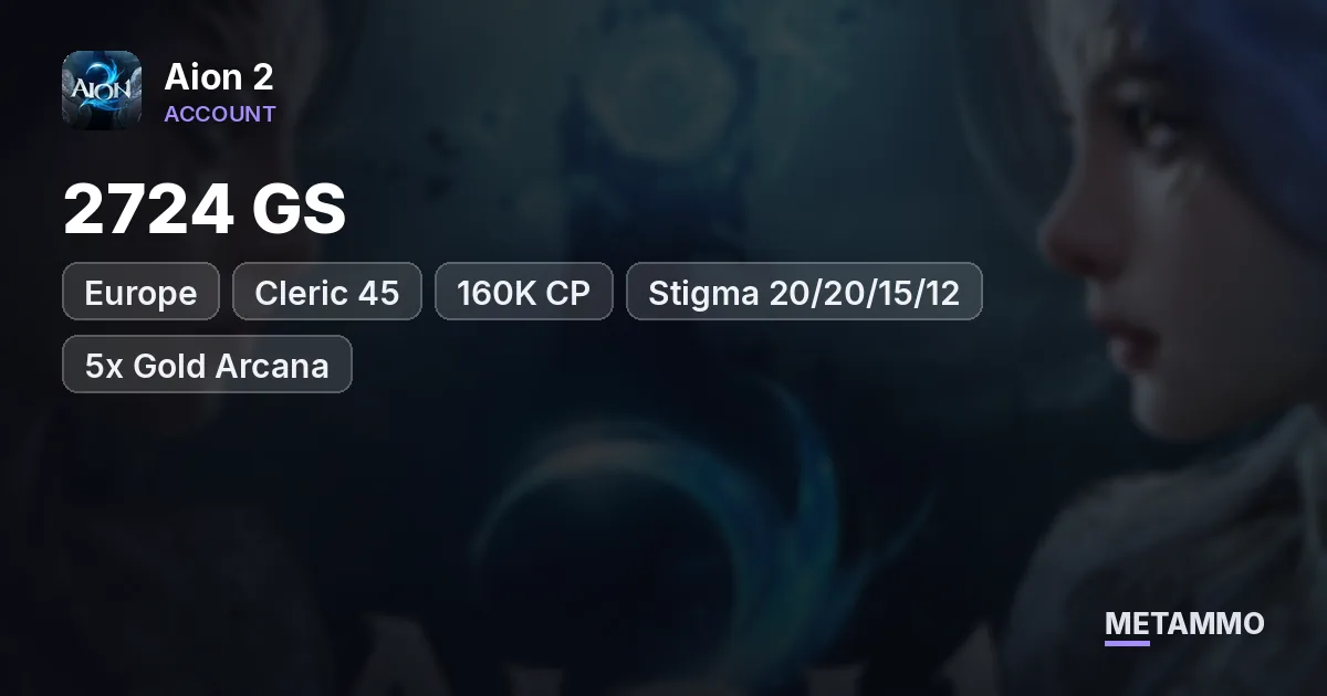 Cleric 45 | 2724 GS | 160K CP | Stigma 20/20/15/12 | 5x Gold Arcana | Kromede + Nuakum | EU Triniel Asmodian - Aion 2 account summary