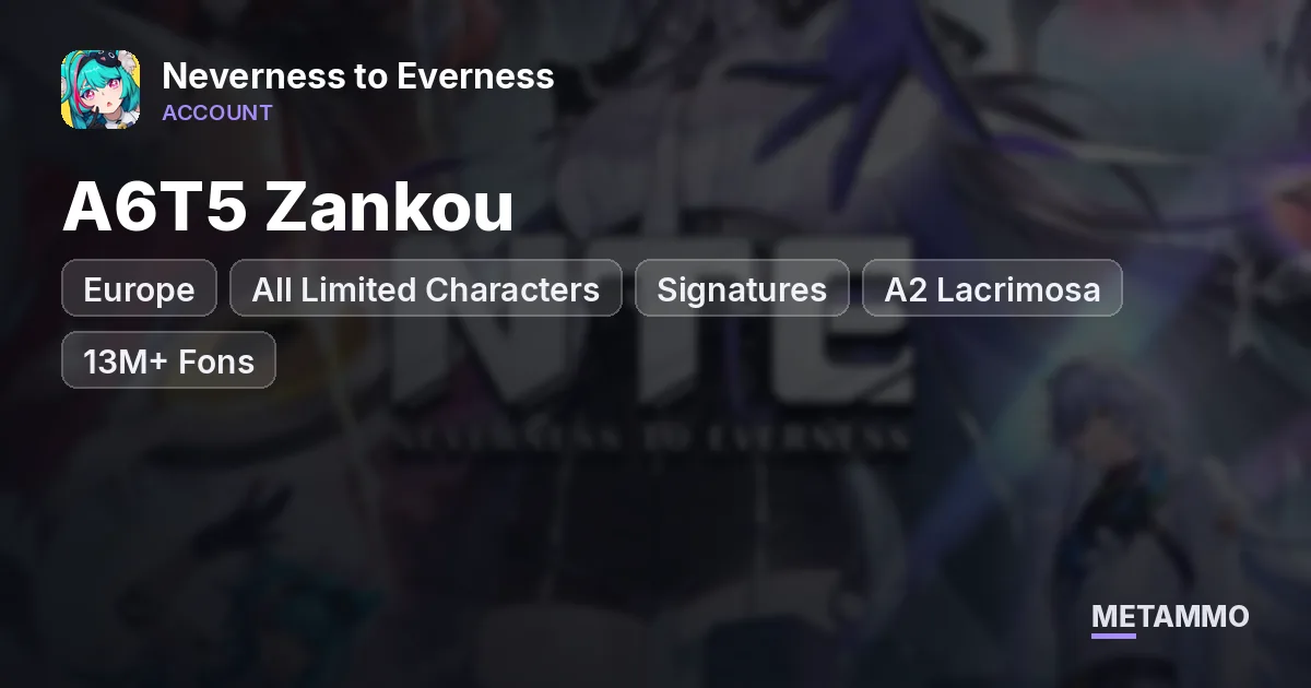 EU | All Limited Characters + Signatures | A6T5 Zankou | A2 Lacrimosa | Porsche, Jet Ski, Draco | 13M+ Fons - Neverness to Everness account summary