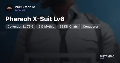 Pharaoh X-Suit Lv6 | Collection Lv 75.6 | 212 Mythic | 25 Kill Chats | Conqueror