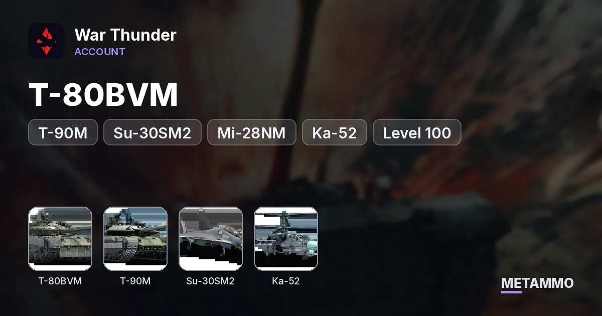USSR Top Tier | T-80BVM, T-90M, Su-30SM2, Mi-28NM, Ka-52 | Level 100 - War Thunder account summary