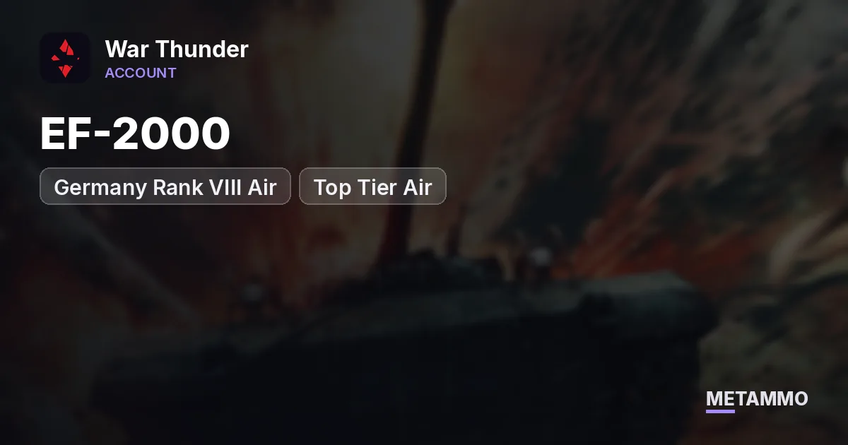 Germany Rank VIII Air | EF-2000 | Top Tier Air - War Thunder account summary