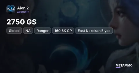 Ranger | 2750 GS | 160.8K CP | Global NA East Nezekan Elyos