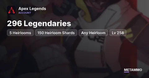 5 Heirlooms | 150 Heirloom Shards | Any Heirloom | 296 Legendaries | Lv 258