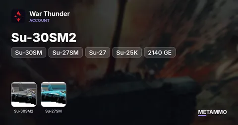 USSR Top Tier | Su-30SM2, Su-30SM, Su-27SM, Su-27, Su-25K | 2140 GE | 7.2M SL