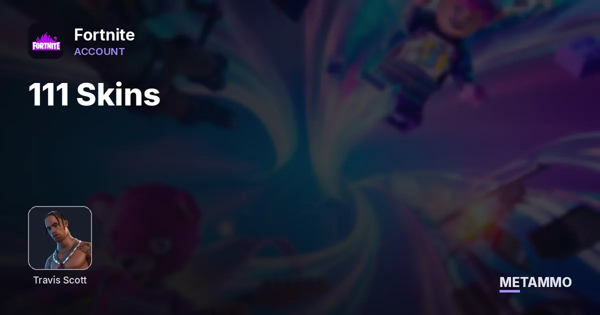111 Skins | Travis Scott - Fortnite account summary