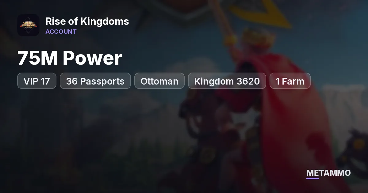 75M Power | VIP 17 | 36 Passports | Ottoman | Kingdom 3620 | 36 Passports | 1 Farm - Rise of Kingdoms account summary