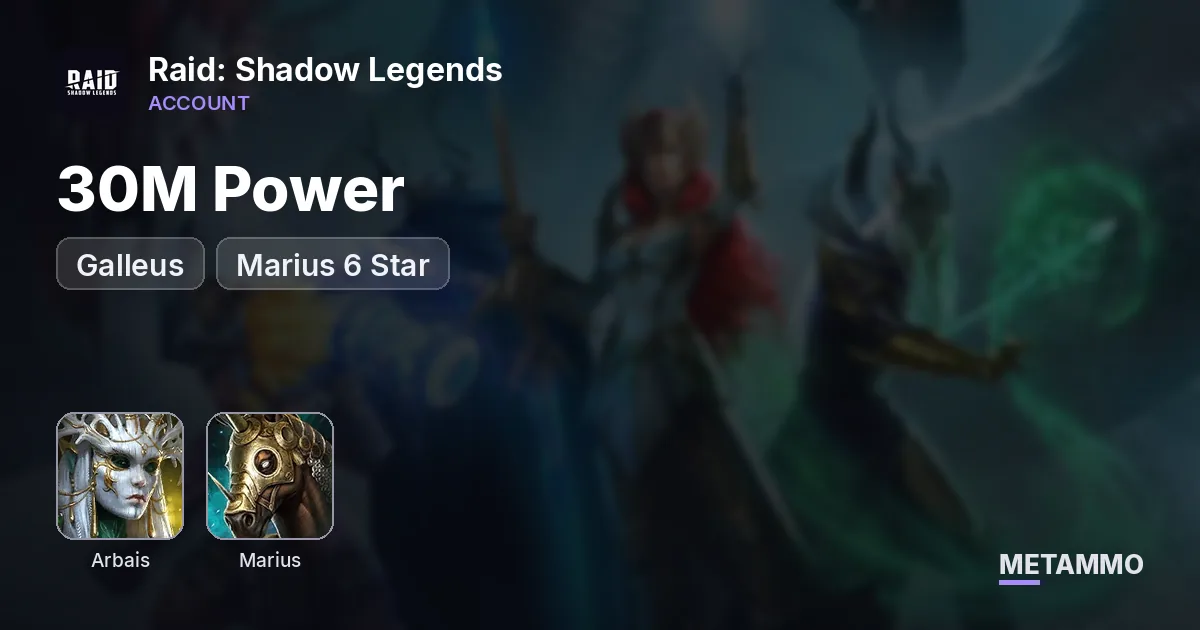 30M Power | Arbais | Galleus | Marius 6 Star - Raid: Shadow Legends account summary
