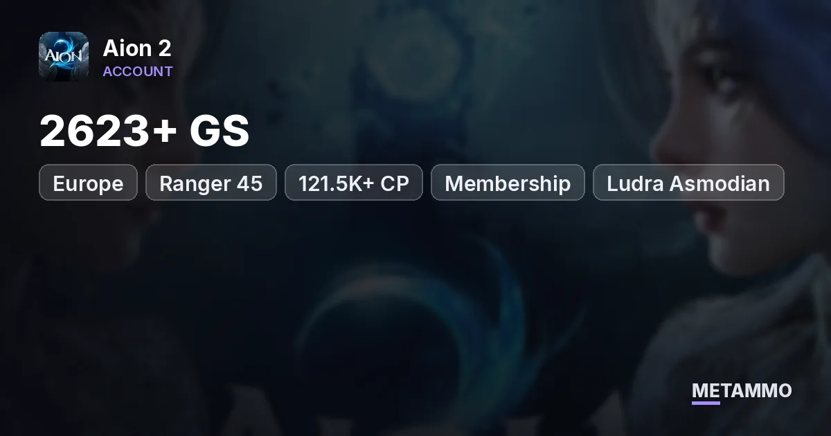 Ranger 45 | 2623+ GS | 121.5K+ CP | Membership | EU Ludra Asmodian - Aion 2 account summary