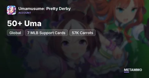 Global | 50+ Uma | 7 MLB Support Cards | 57K Carrots | Kitasan Black, Tachyon, Maruzensky Summer