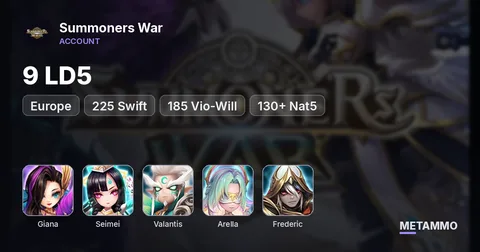 EU | 9 LD5 | Giana, Seimei, Valantis, Arella, Frederic | +225 Swift | +185 Vio-Will | 130+ Nat5